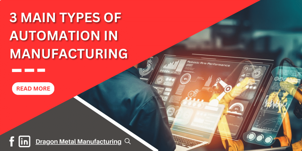 3-MAIN-TYPES-OF-AUTOMATION-IN-MANUFACTURING 